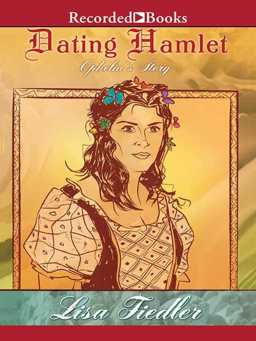 Title details for Dating Hamlet by Lisa Fiedler - Available